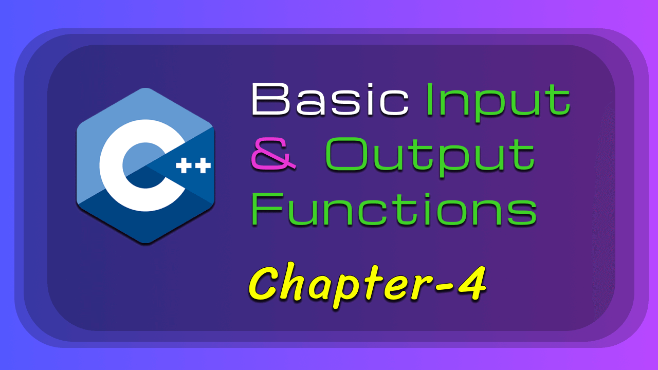 C++ Input and Output Functions