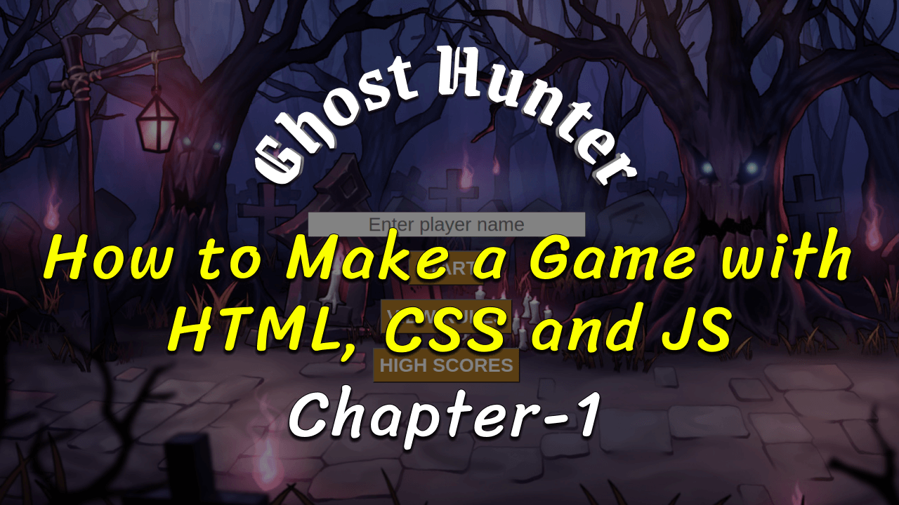 Ghost Hunter Game - Part-1