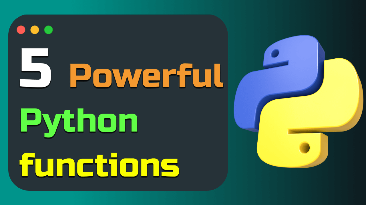 You should know these 5 Powerful functions in Python!