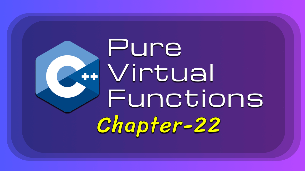 Pure Virtual Functions